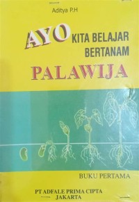 Ayo Kita Belajar Bertanam Palawija