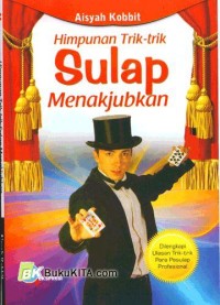 Himpunan Trik-trik Sulap Menakjubkan