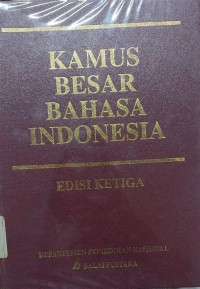 Kamus Besar Bahasa Indonesia Edisi Ketiga