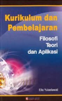Kurikulum dan Pembelajaran Filosofi Teori dan Aplikasi