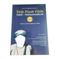 Titik Pisah Fikih Salafi dan Muhammadiyah Jilid II