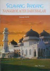 Selayang Pandang Nanggroe Aceh Darussalam