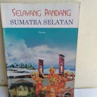 Selayang Pandang Sumatra Selatan